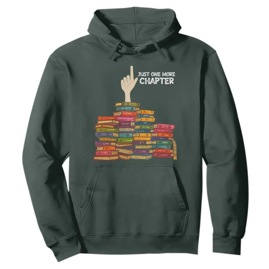 Just One More Chapter Hoodie Funny Book Lover TS12 Dark Forest Green Print Your Wear