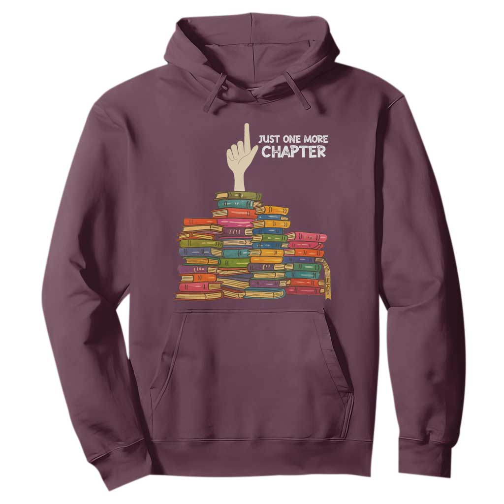 Just One More Chapter Hoodie Funny Book Lover TS12 Maroon Print Your Wear