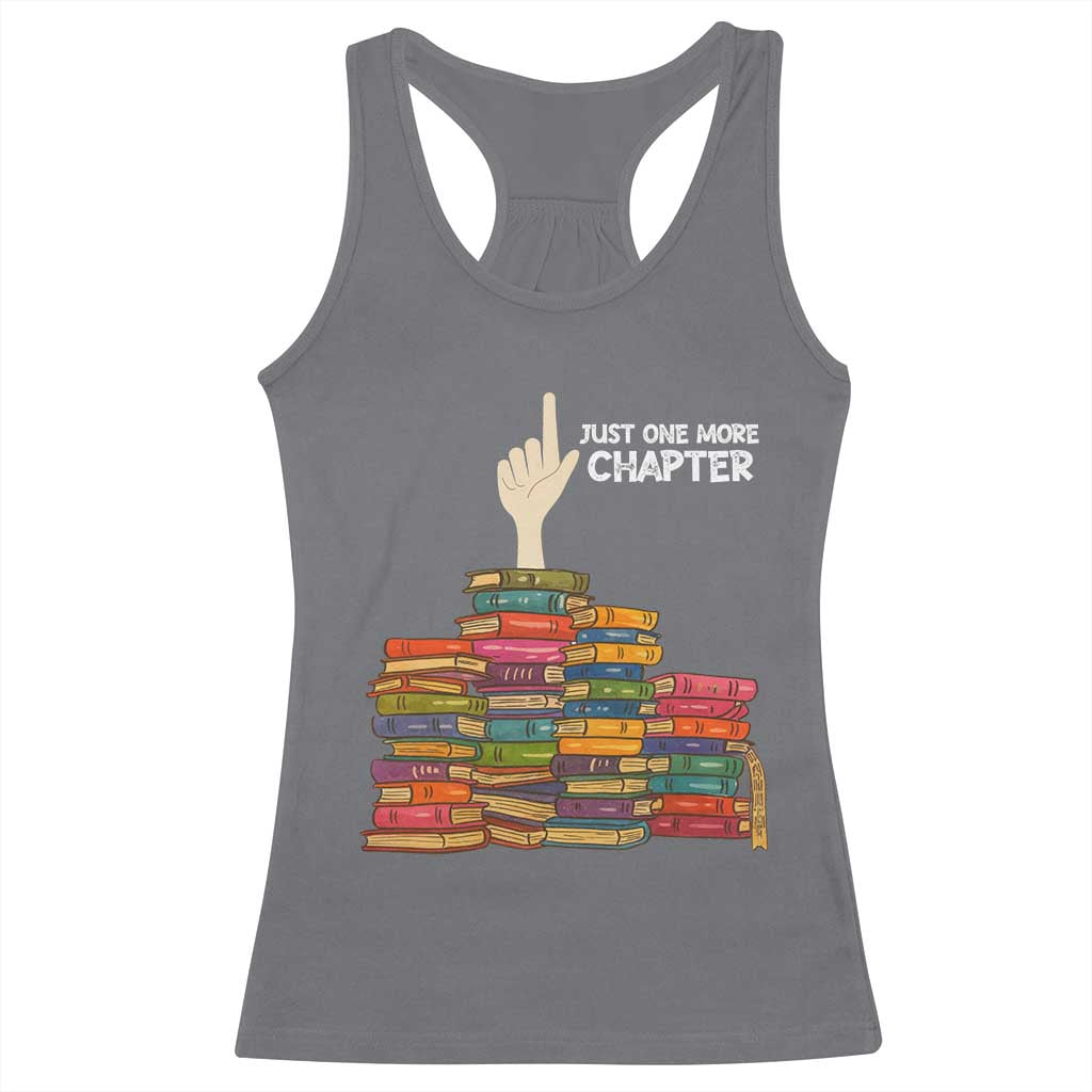 Just One More Chapter Racerback Tank Top Funny Book Lover TS12 Charcoal Print Your Wear