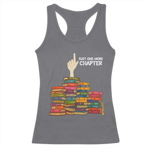 Just One More Chapter Racerback Tank Top Funny Book Lover TS12 Charcoal Print Your Wear