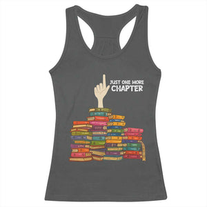 Just One More Chapter Racerback Tank Top Funny Book Lover TS12 Dark Heather Print Your Wear