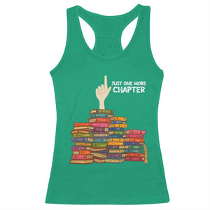 Just One More Chapter Racerback Tank Top Funny Book Lover TS12 Irish Green Print Your Wear