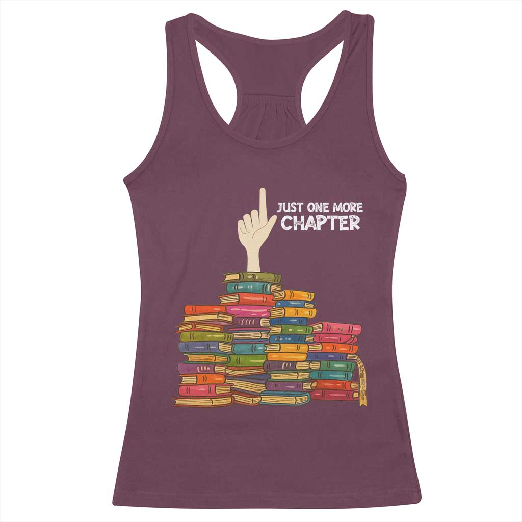 Just One More Chapter Racerback Tank Top Funny Book Lover TS12 Maroon Print Your Wear