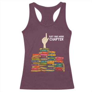 Just One More Chapter Racerback Tank Top Funny Book Lover TS12 Maroon Print Your Wear