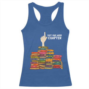 Just One More Chapter Racerback Tank Top Funny Book Lover TS12 Royal Blue Print Your Wear