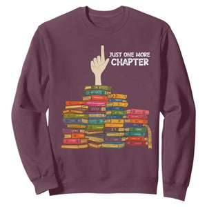 Just One More Chapter Sweatshirt Funny Book Lover TS12 Maroon Print Your Wear