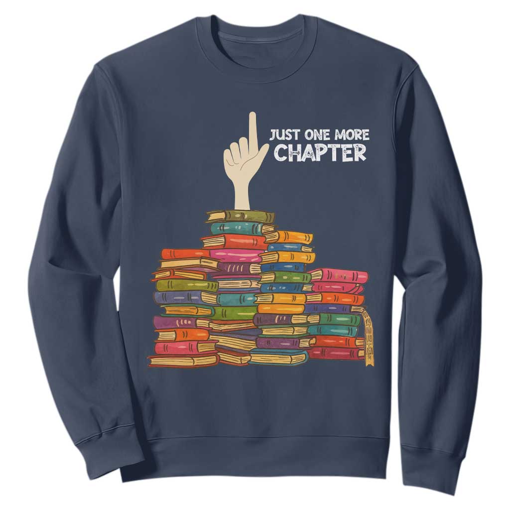 Just One More Chapter Sweatshirt Funny Book Lover TS12 Navy Print Your Wear