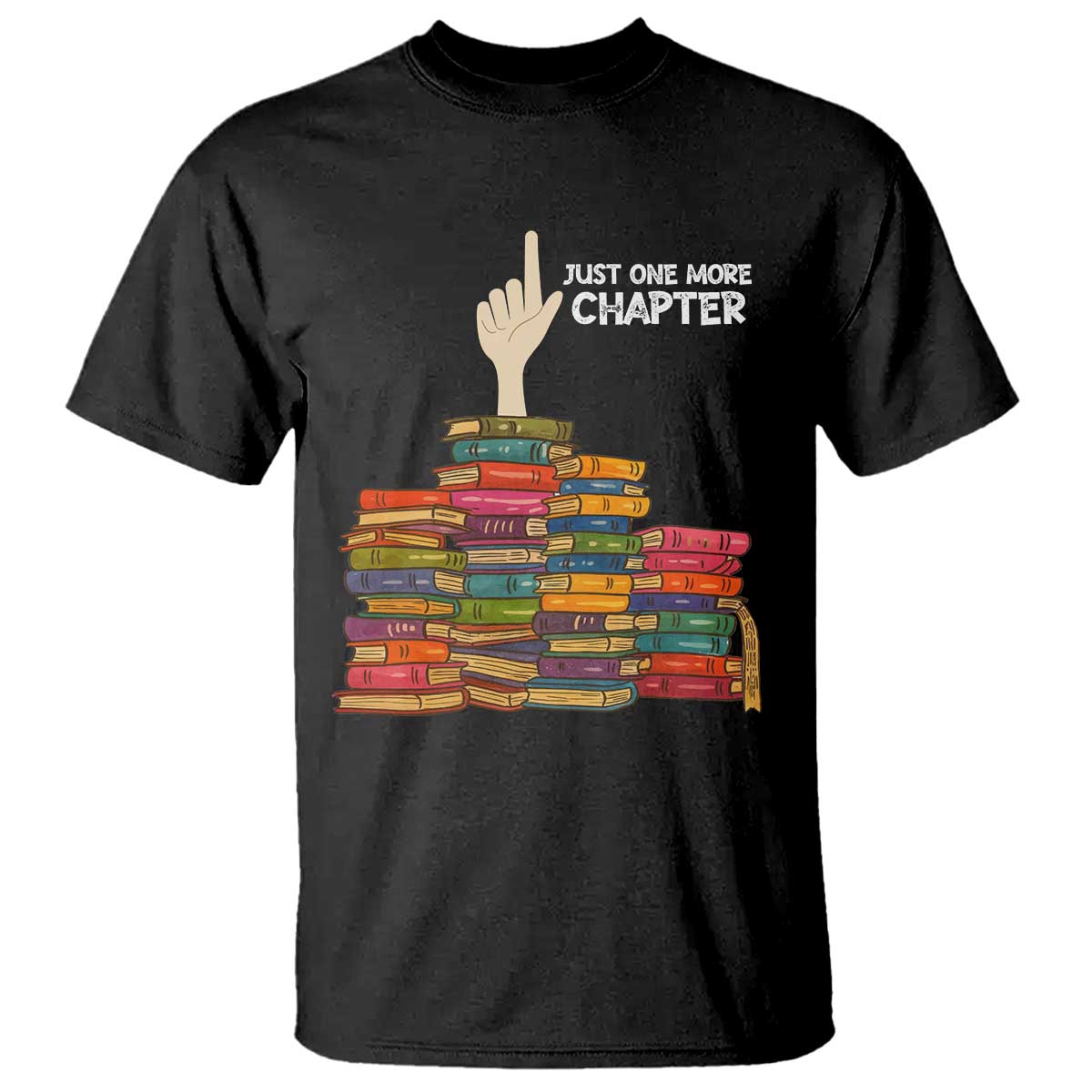 Just One More Chapter T Shirt Funny Book Lover TS12 Black Print Your Wear