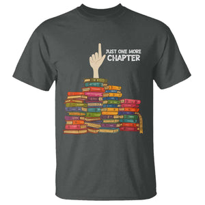 Just One More Chapter T Shirt Funny Book Lover TS12 Dark Heather Print Your Wear
