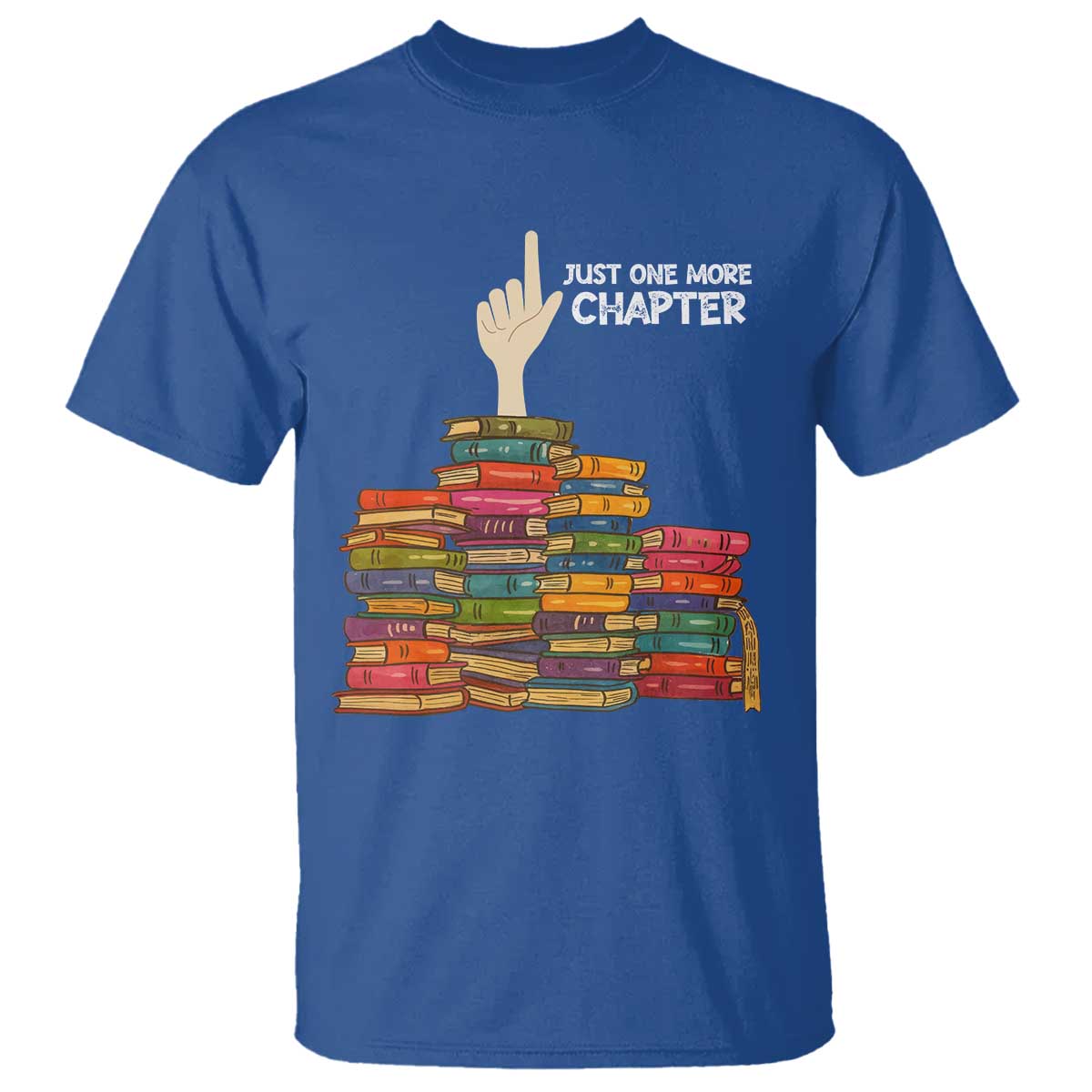 Just One More Chapter T Shirt Funny Book Lover TS12 Royal Blue Print Your Wear