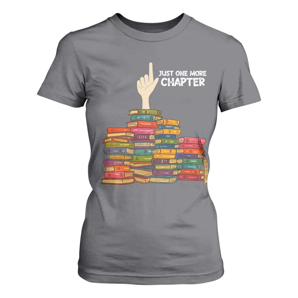 Just One More Chapter T Shirt For Women Funny Book Lover TS12 Charcoal Print Your Wear