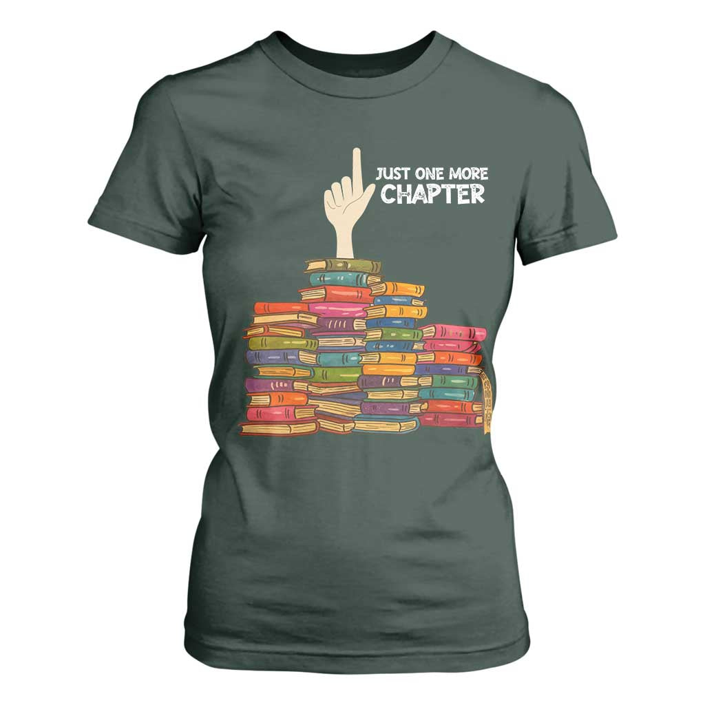 Just One More Chapter T Shirt For Women Funny Book Lover TS12 Dark Forest Green Print Your Wear