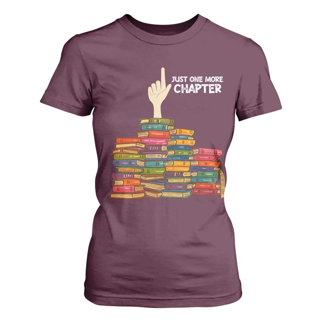 Just One More Chapter T Shirt For Women Funny Book Lover TS12 Maroon Print Your Wear