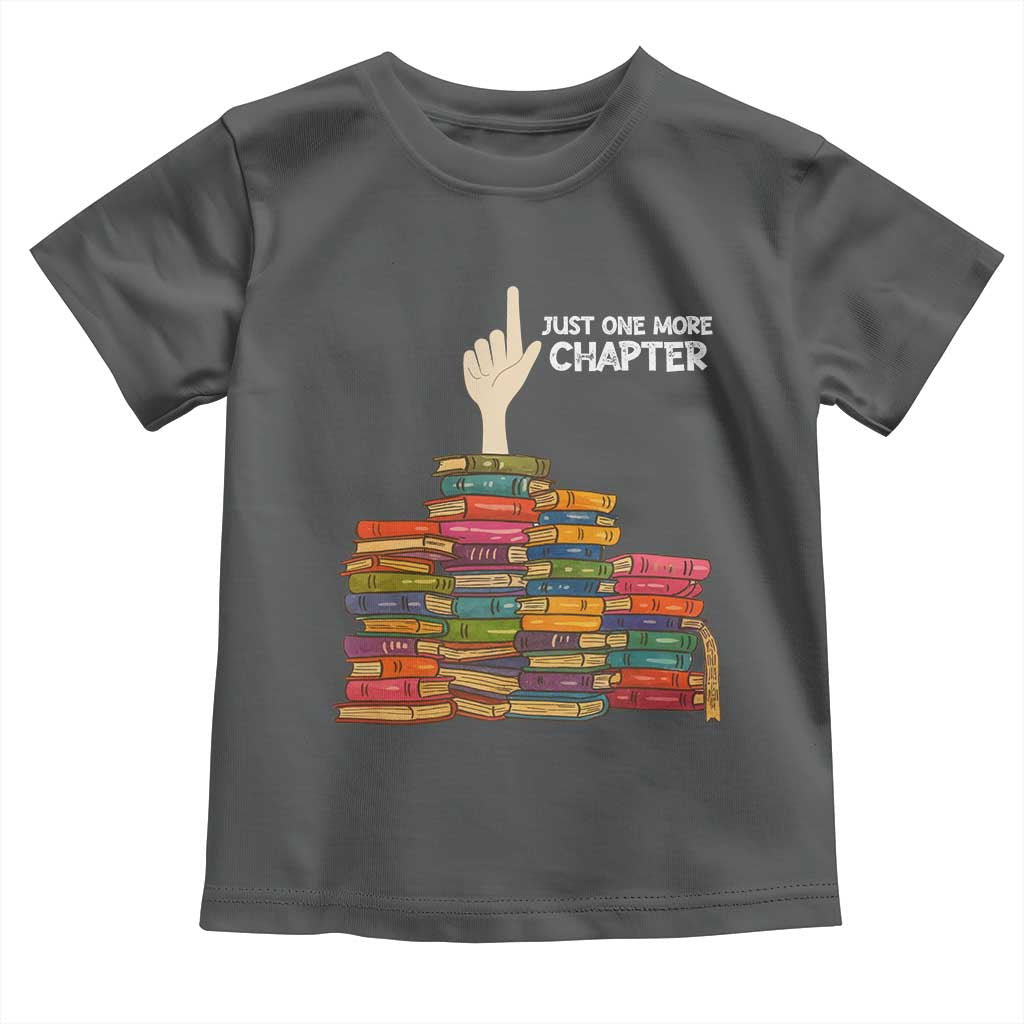 Just One More Chapter Toddler T Shirt Funny Book Lover TS12 Dark Heather Print Your Wear