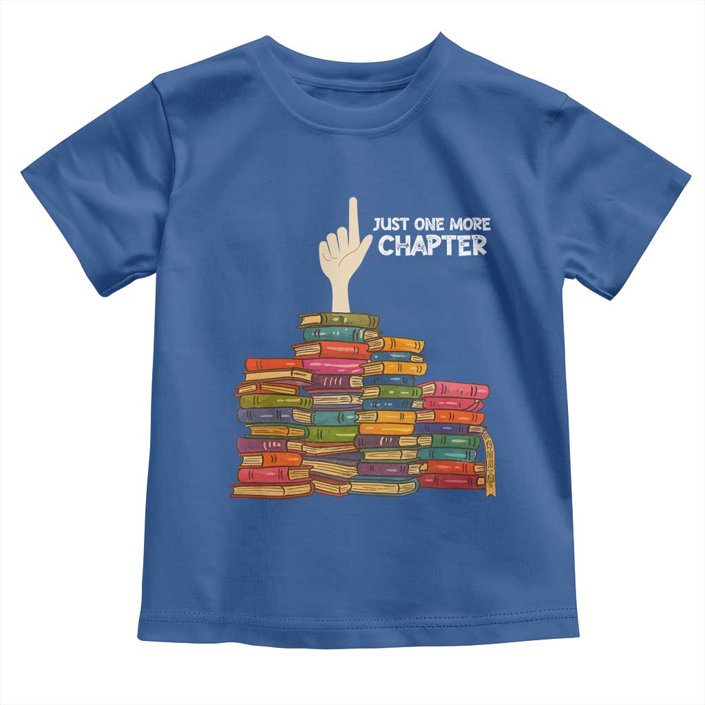 Just One More Chapter Toddler T Shirt Funny Book Lover TS12 Royal Blue Print Your Wear