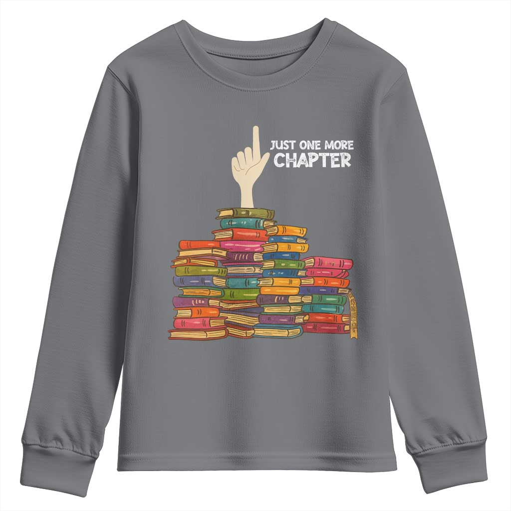 Just One More Chapter Youth Sweatshirt Funny Book Lover TS12 Charcoal Print Your Wear