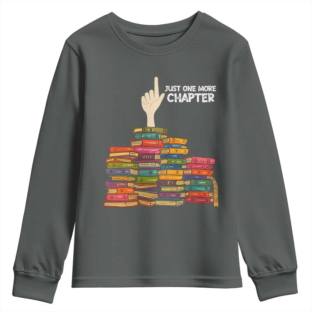 Just One More Chapter Youth Sweatshirt Funny Book Lover TS12 Dark Heather Print Your Wear