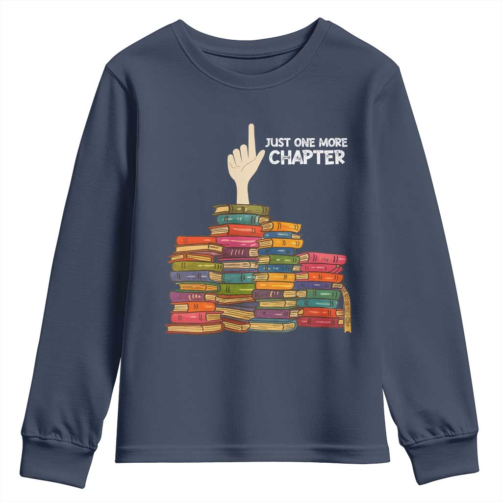Just One More Chapter Youth Sweatshirt Funny Book Lover TS12 Navy Print Your Wear