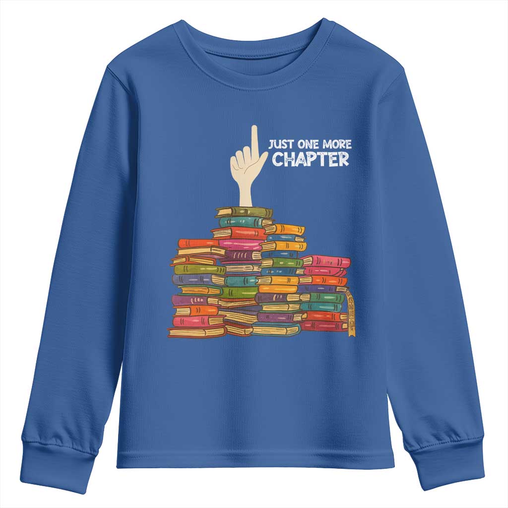 Just One More Chapter Youth Sweatshirt Funny Book Lover TS12 Royal Blue Print Your Wear