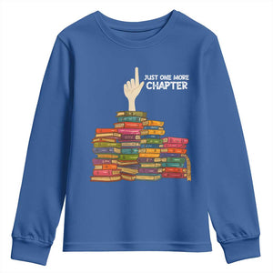 Just One More Chapter Youth Sweatshirt Funny Book Lover TS12 Royal Blue Print Your Wear