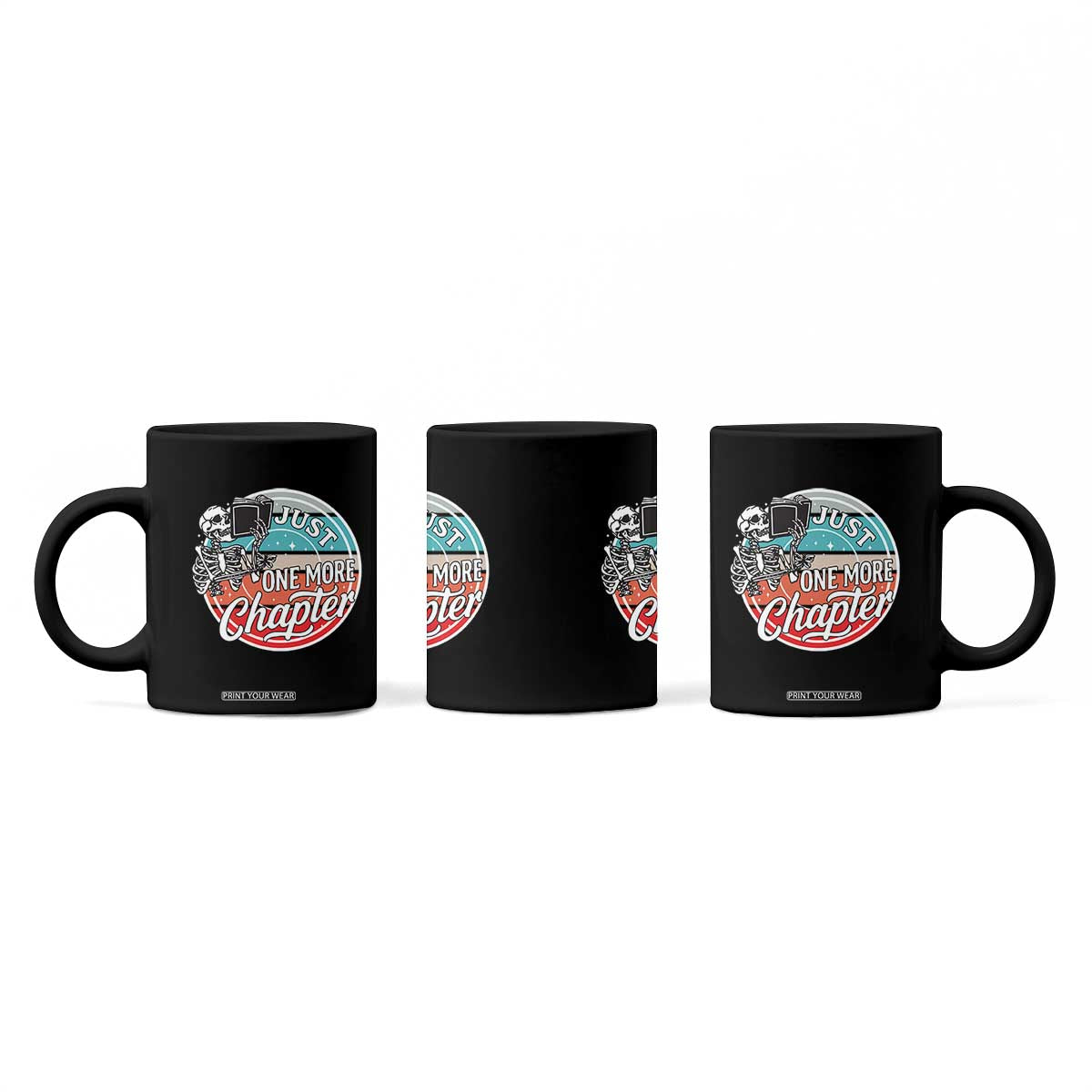 Just One More Chapter Coffee Mug Funny Skeleton Reading Book TS12 Print Your Wear