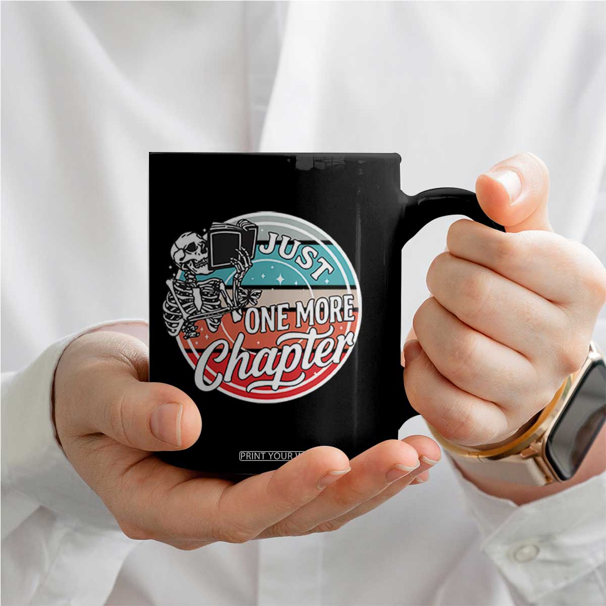 Just One More Chapter Coffee Mug Funny Skeleton Reading Book TS12 Print Your Wear