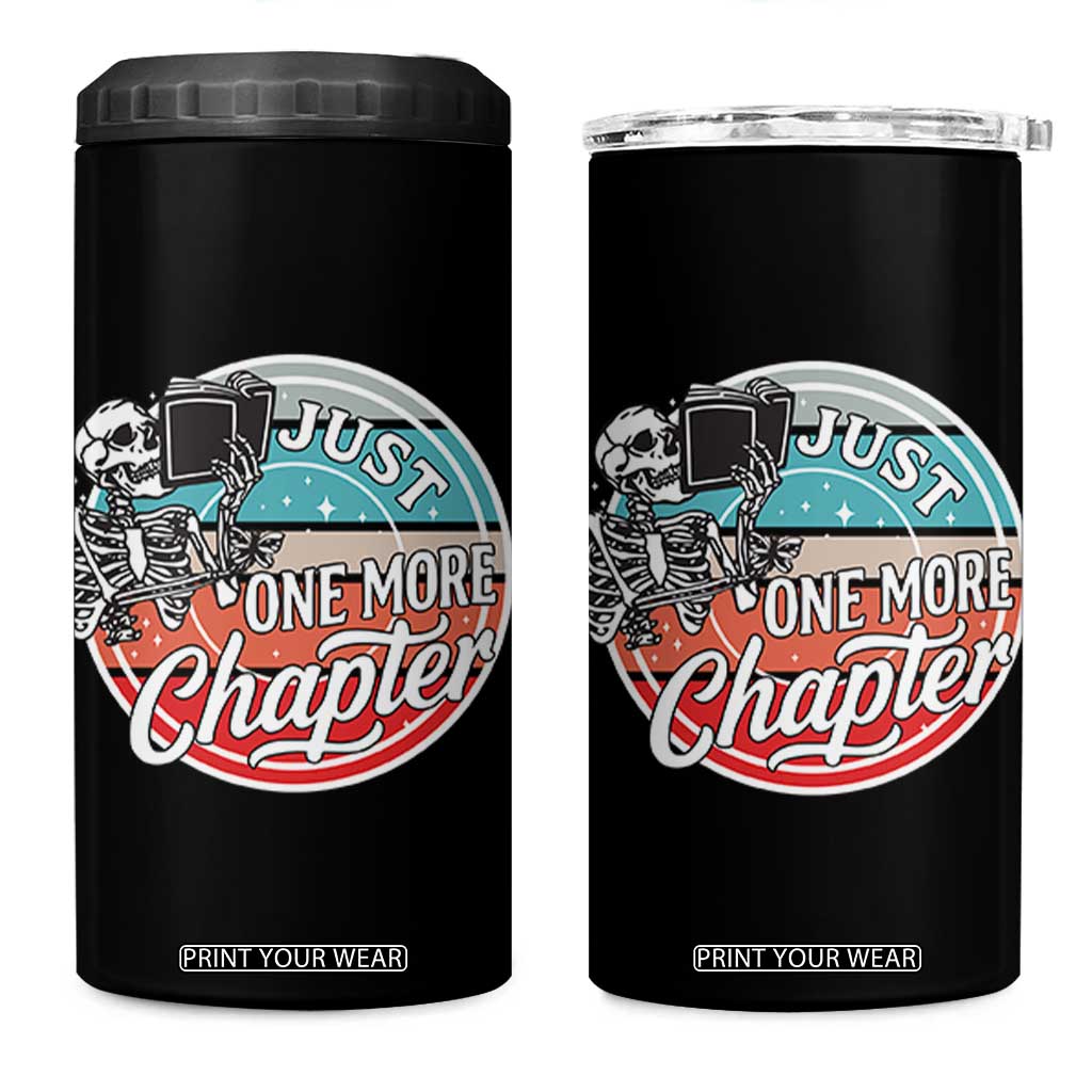 Just One More Chapter 4 in 1 Can Cooler Tumbler Funny Skeleton Reading Book TS12 One Size: 16 oz Black Print Your Wear