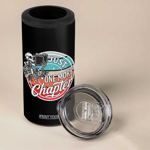 Just One More Chapter 4 in 1 Can Cooler Tumbler Funny Skeleton Reading Book TS12 Print Your Wear