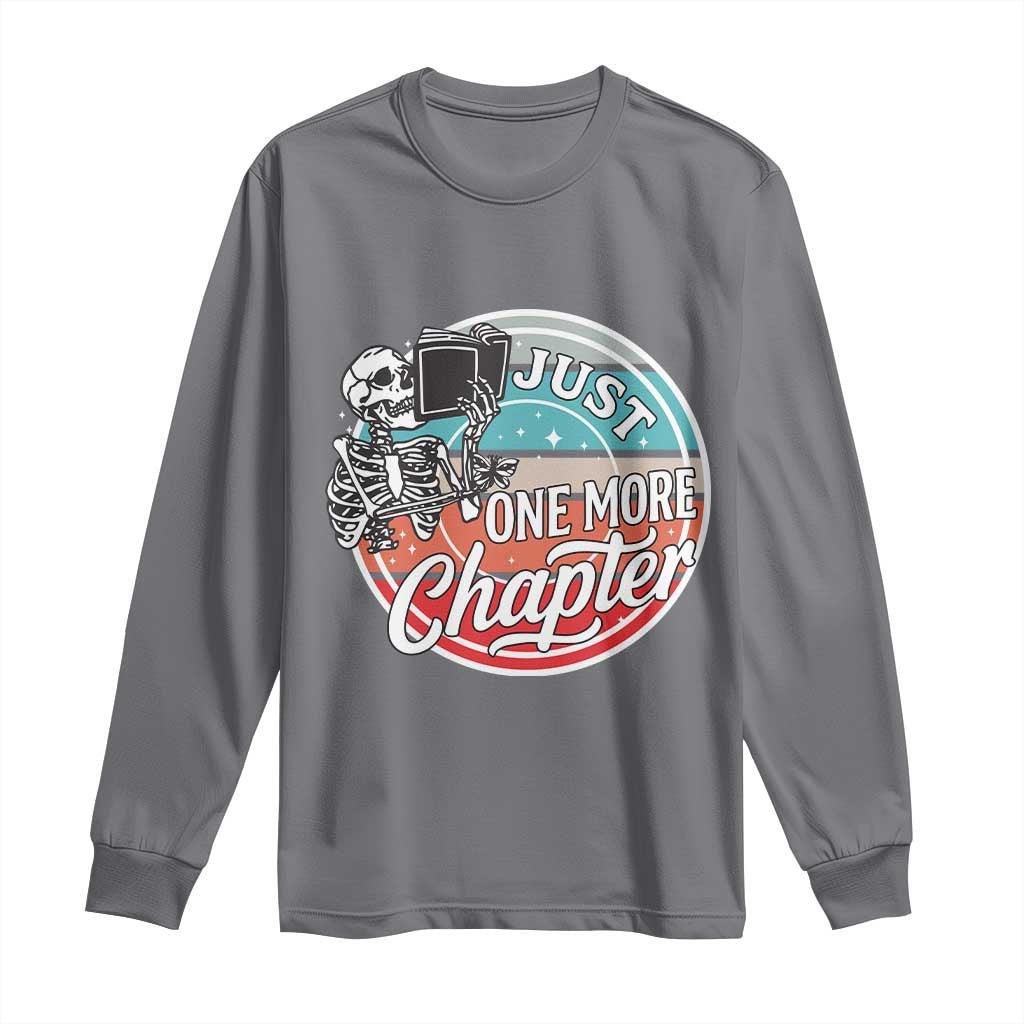 Just One More Chapter Long Sleeve Shirt Funny Skeleton Reading Book TS12 Charcoal Print Your Wear