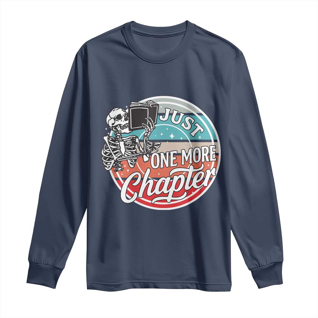Just One More Chapter Long Sleeve Shirt Funny Skeleton Reading Book TS12 Navy Print Your Wear