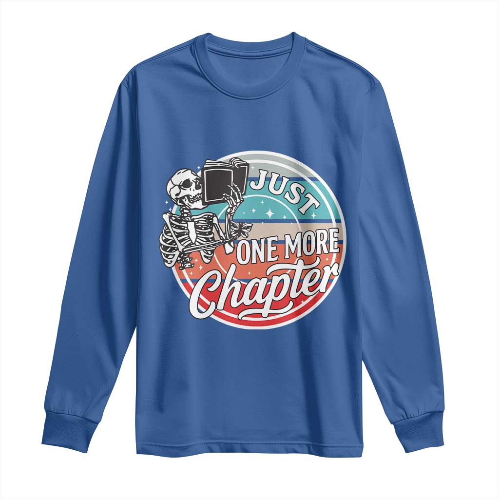 Just One More Chapter Long Sleeve Shirt Funny Skeleton Reading Book TS12 Royal Blue Print Your Wear