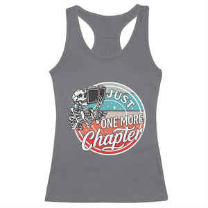 Just One More Chapter Racerback Tank Top Funny Skeleton Reading Book TS12 Charcoal Print Your Wear
