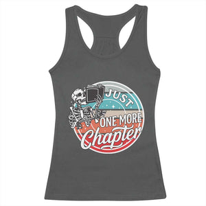 Just One More Chapter Racerback Tank Top Funny Skeleton Reading Book TS12 Dark Heather Print Your Wear