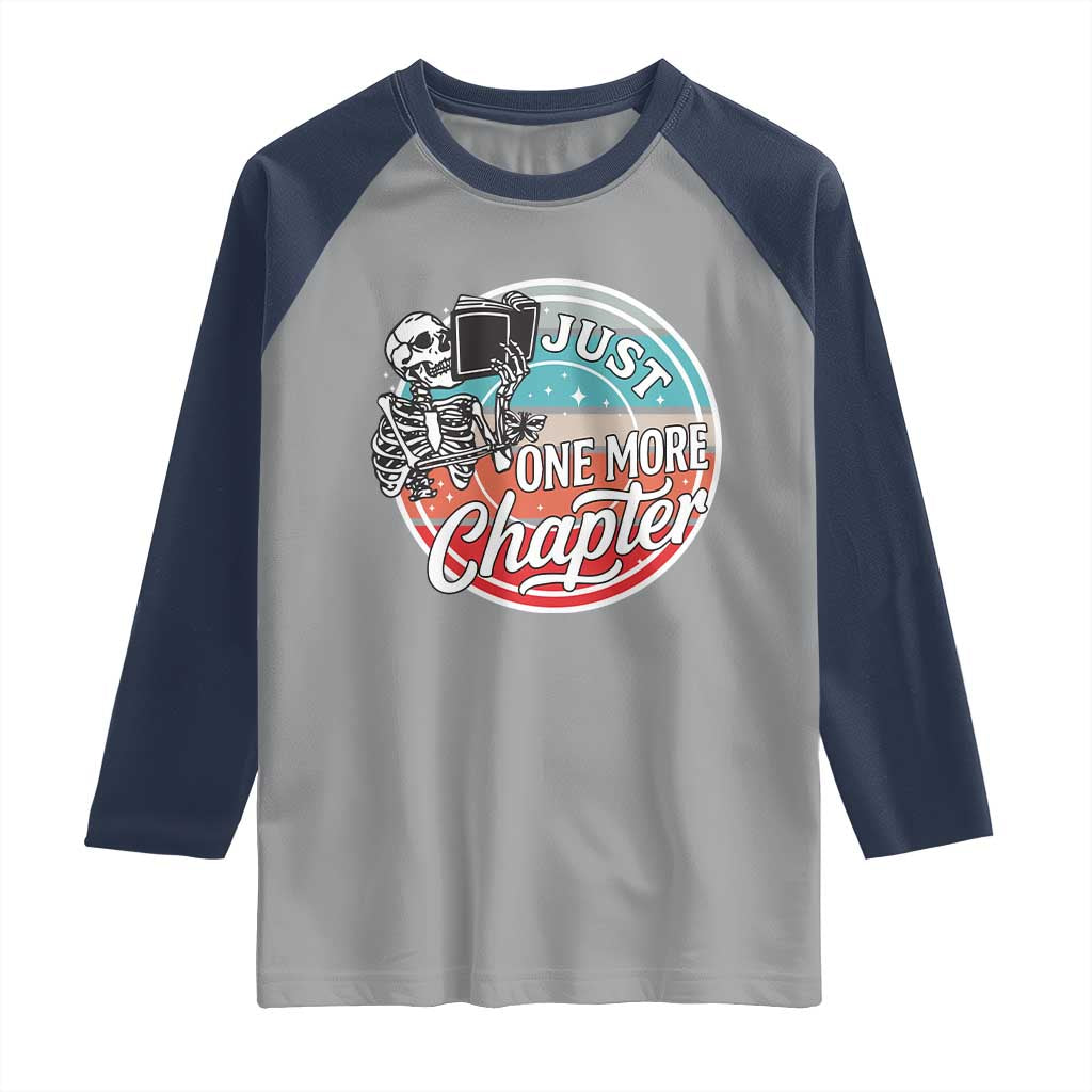 Just One More Chapter Raglan Shirt Funny Skeleton Reading Book TS12 Sport Gray Navy Print Your Wear