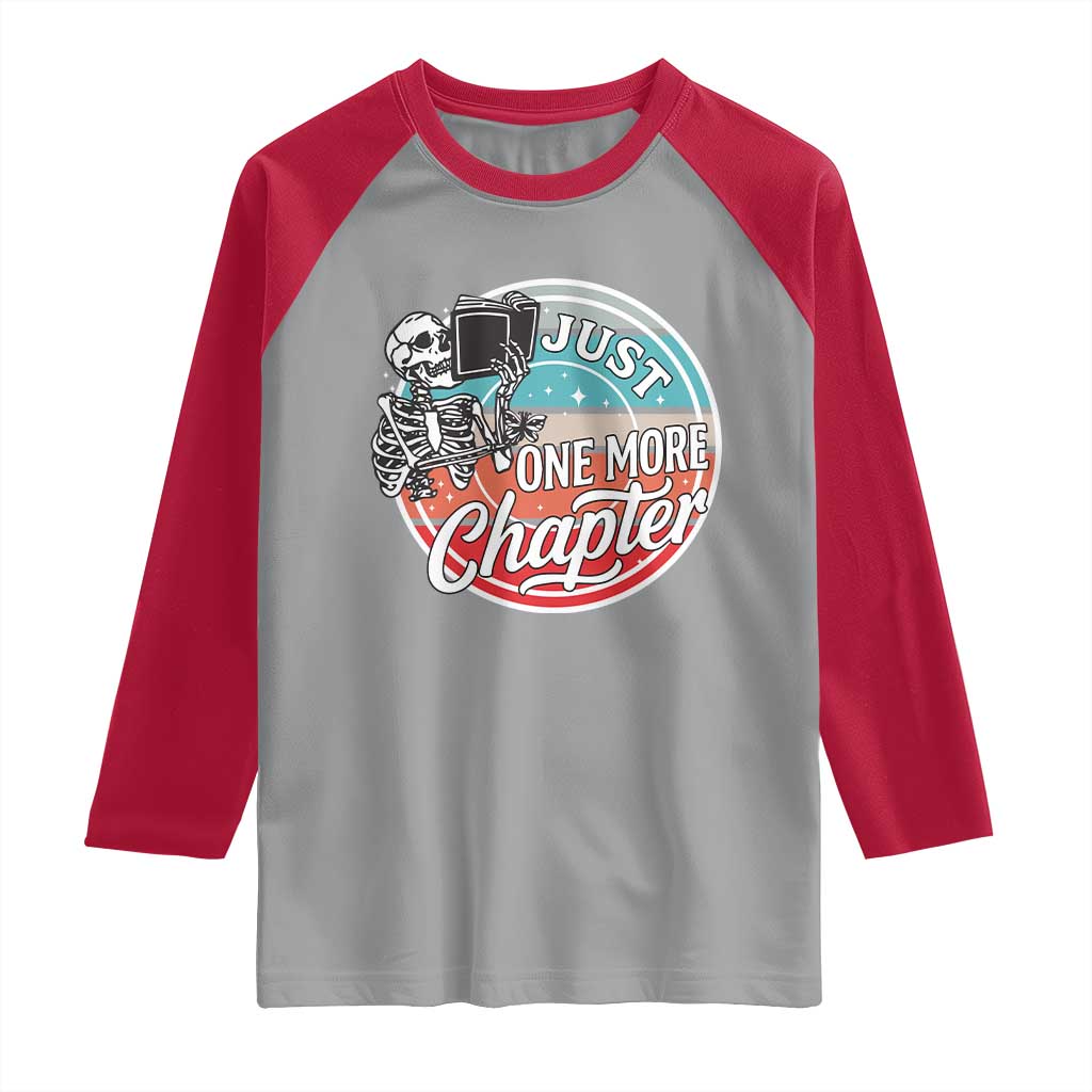 Just One More Chapter Raglan Shirt Funny Skeleton Reading Book TS12 Sport Gray Red Print Your Wear