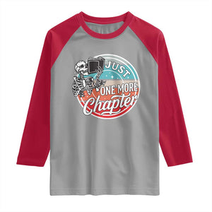Just One More Chapter Raglan Shirt Funny Skeleton Reading Book TS12 Sport Gray Red Print Your Wear