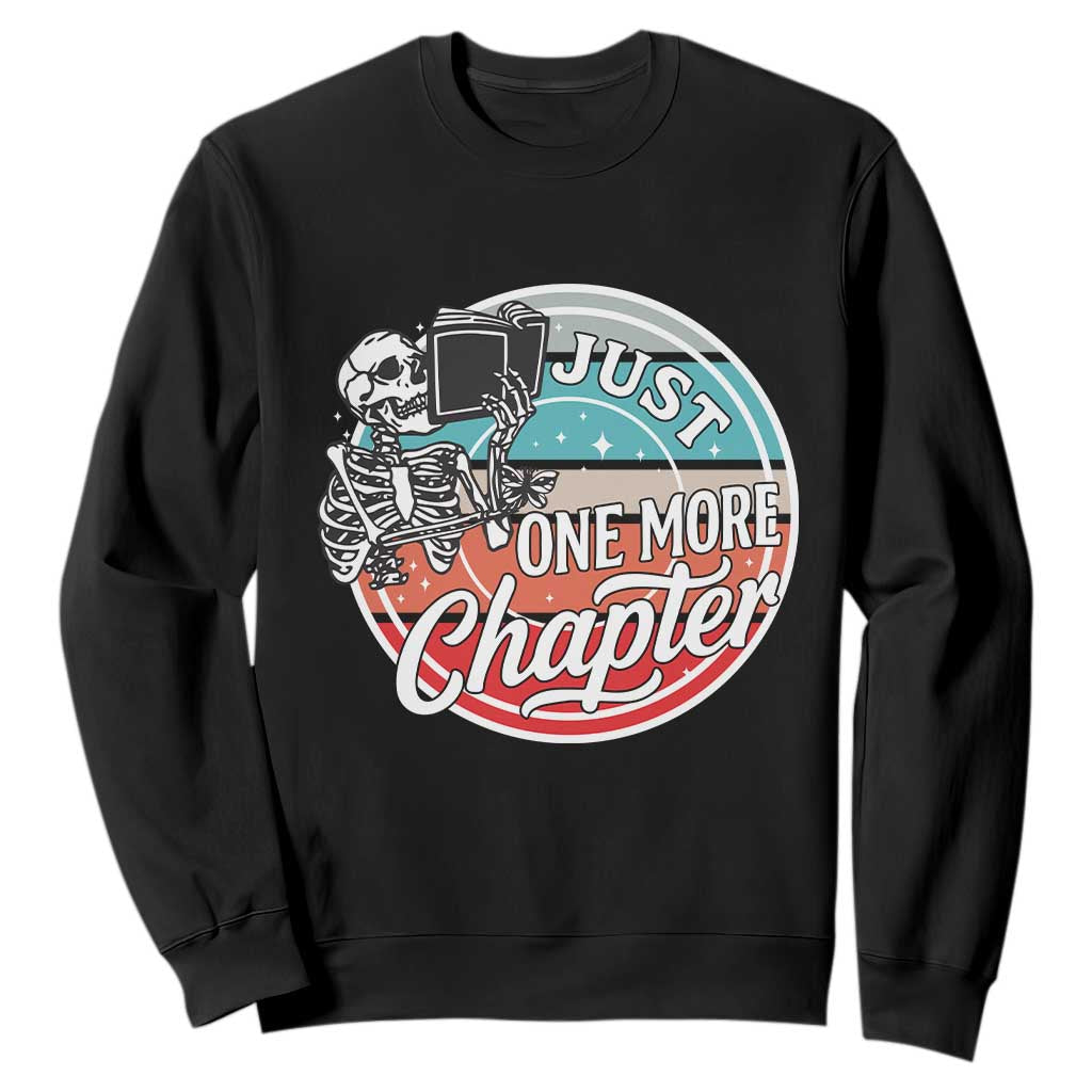 Just One More Chapter Sweatshirt Funny Skeleton Reading Book TS12 Black Print Your Wear