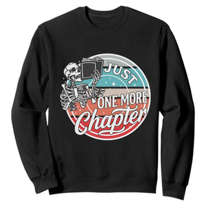 Just One More Chapter Sweatshirt Funny Skeleton Reading Book TS12 Black Print Your Wear