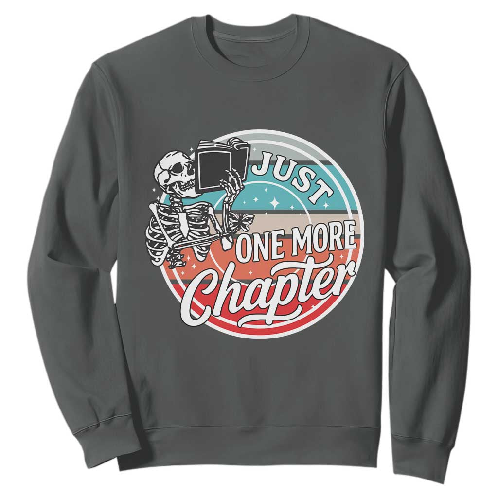 Just One More Chapter Sweatshirt Funny Skeleton Reading Book TS12 Dark Heather Print Your Wear