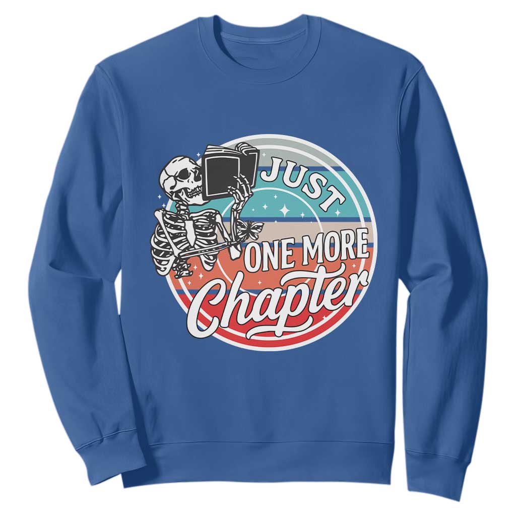 Just One More Chapter Sweatshirt Funny Skeleton Reading Book TS12 Royal Blue Print Your Wear