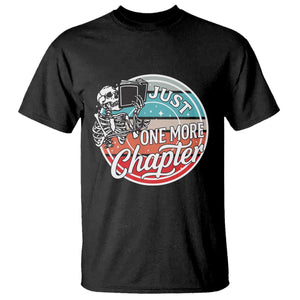 Just One More Chapter T Shirt Funny Skeleton Reading Book TS12 Black Print Your Wear