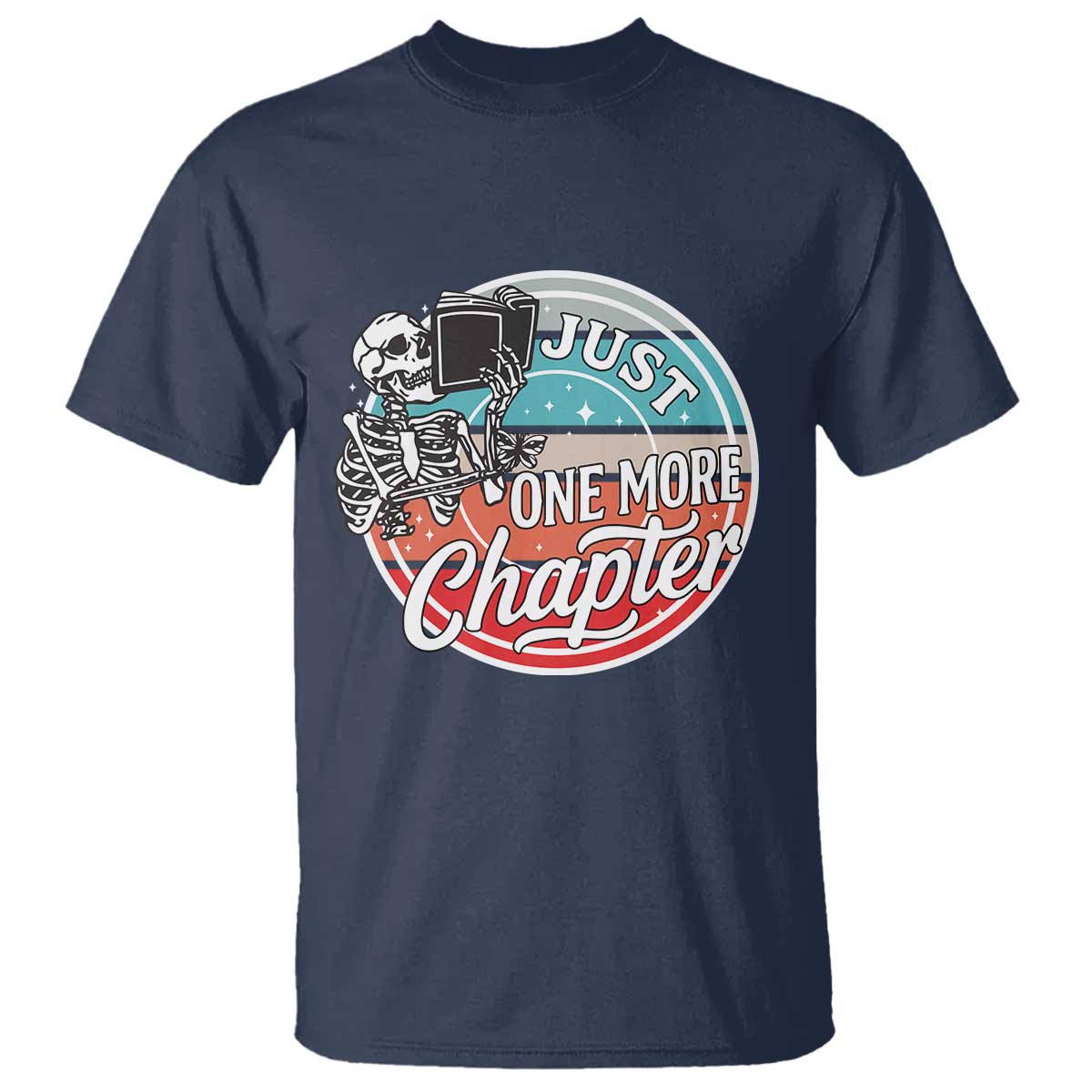 Just One More Chapter T Shirt Funny Skeleton Reading Book TS12 Navy Print Your Wear