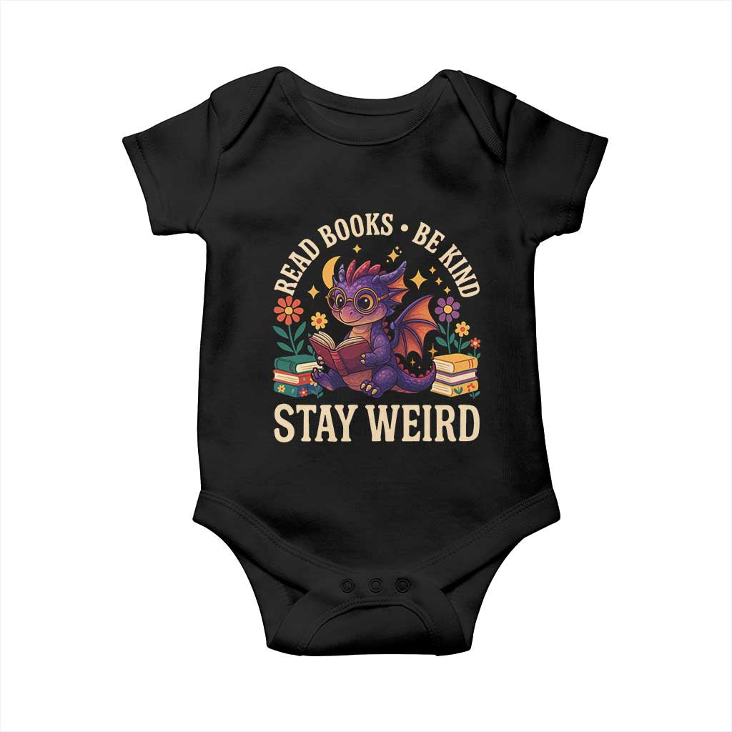 Dragon Read Book Baby Onesie Funny Read Books Be Kind Stay Weird TS12 Black Print Your Wear