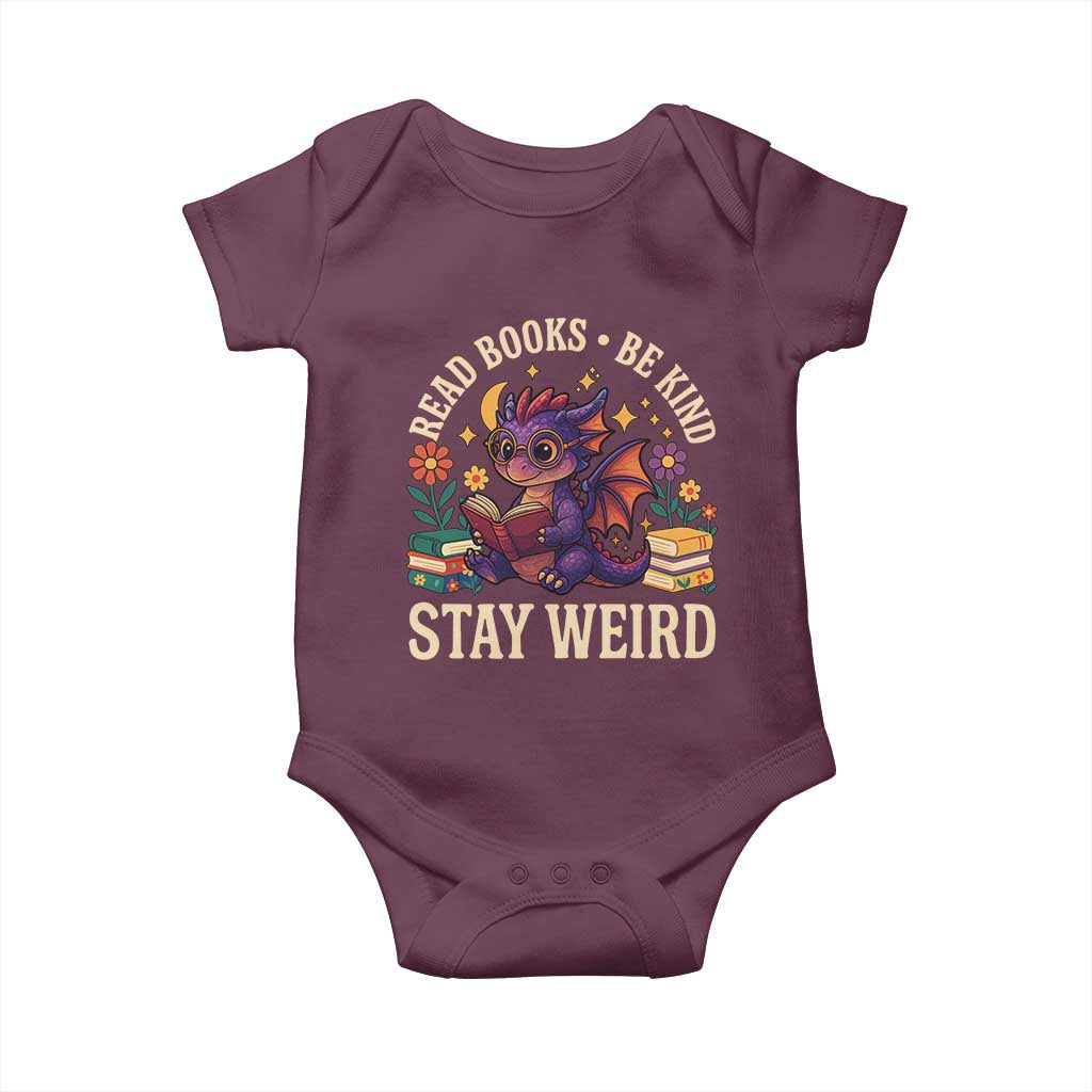 Dragon Read Book Baby Onesie Funny Read Books Be Kind Stay Weird TS12 Maroon Print Your Wear