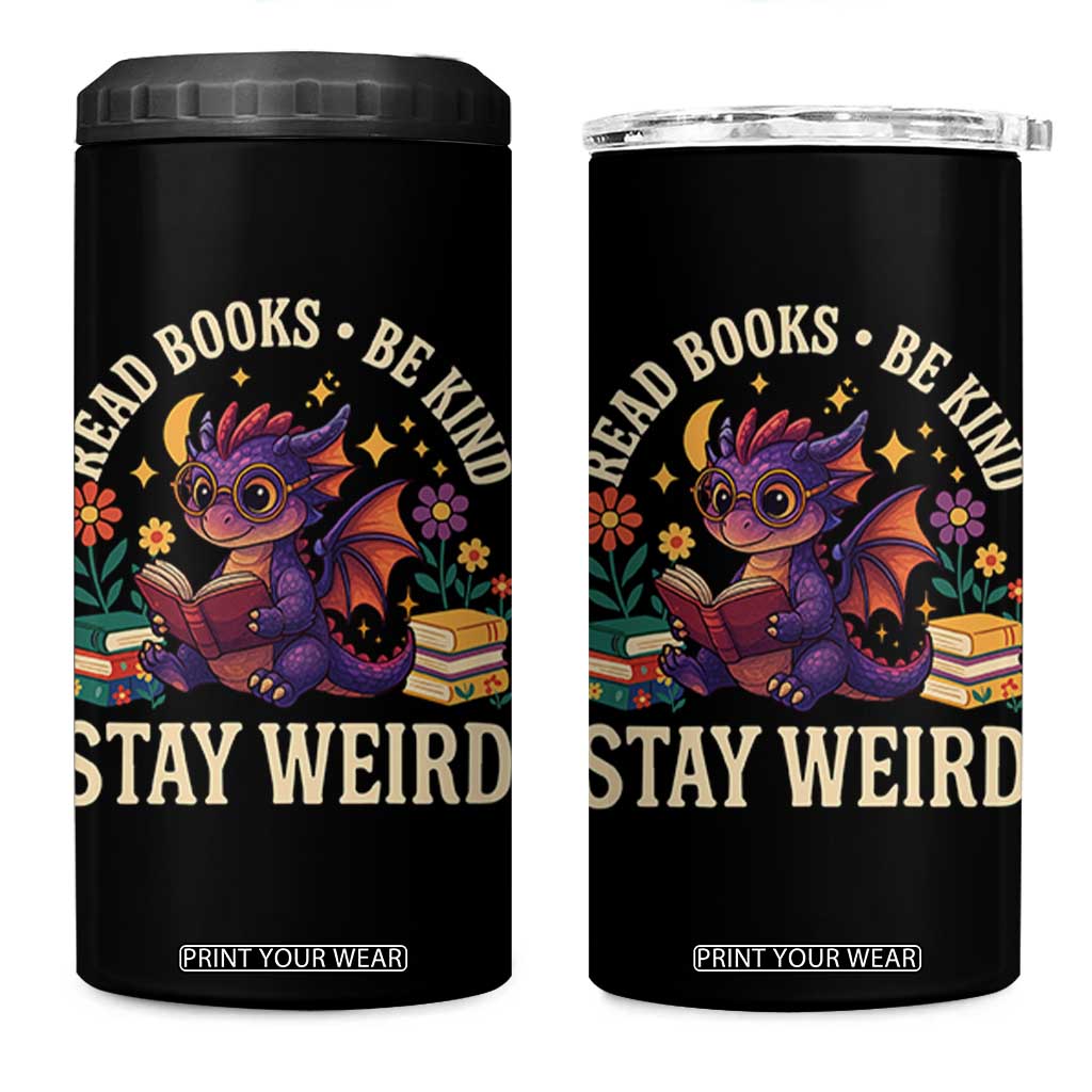 Dragon Read Book 4 in 1 Can Cooler Tumbler Funny Read Books Be Kind Stay Weird TS12 One Size: 16 oz Black Print Your Wear