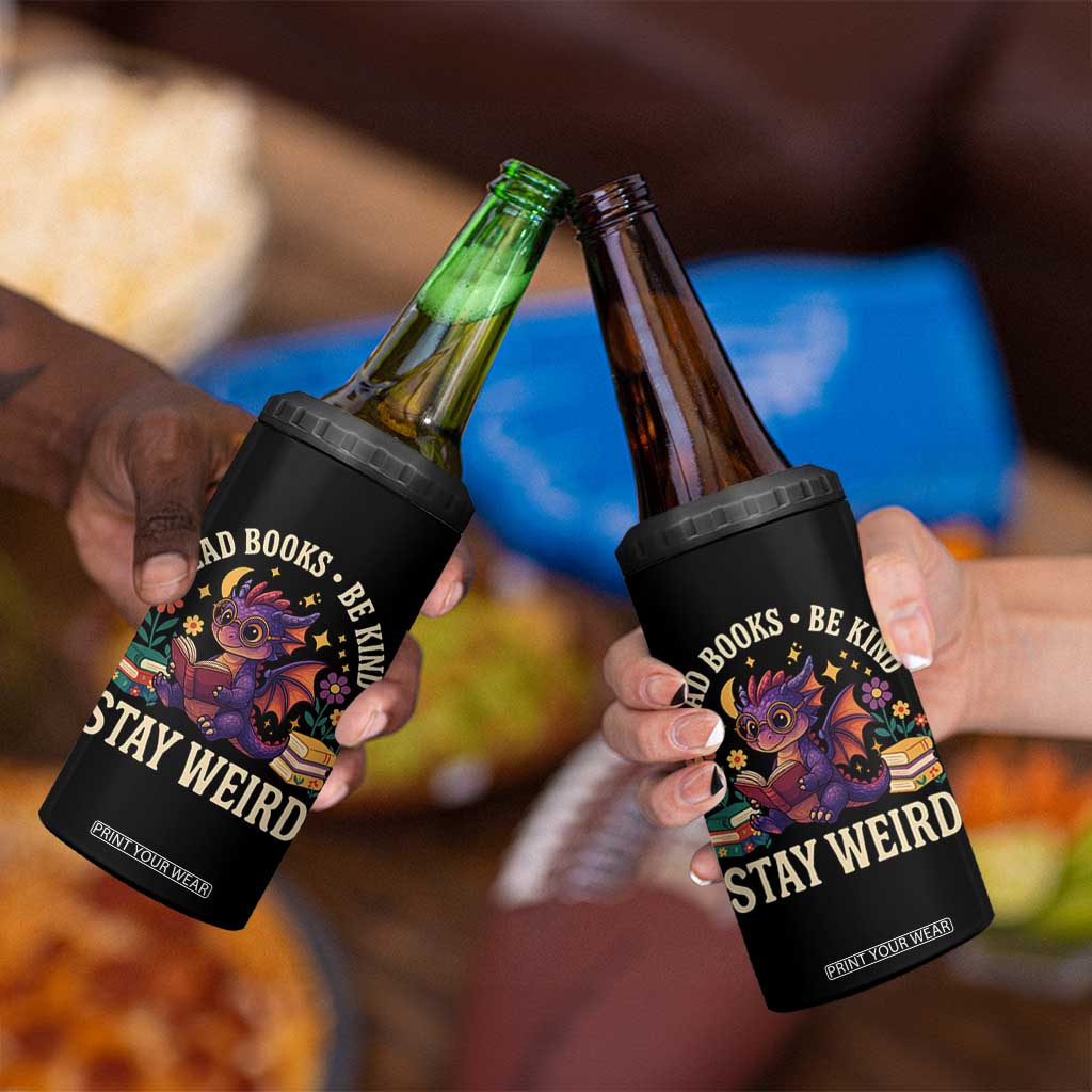 Dragon Read Book 4 in 1 Can Cooler Tumbler Funny Read Books Be Kind Stay Weird TS12 Print Your Wear