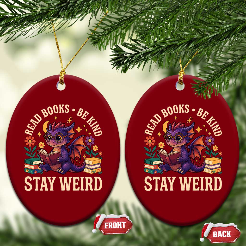 Dragon Read Book Ceramic Ornament Funny Read Books Be Kind Stay Weird TS12 Print Your Wear
