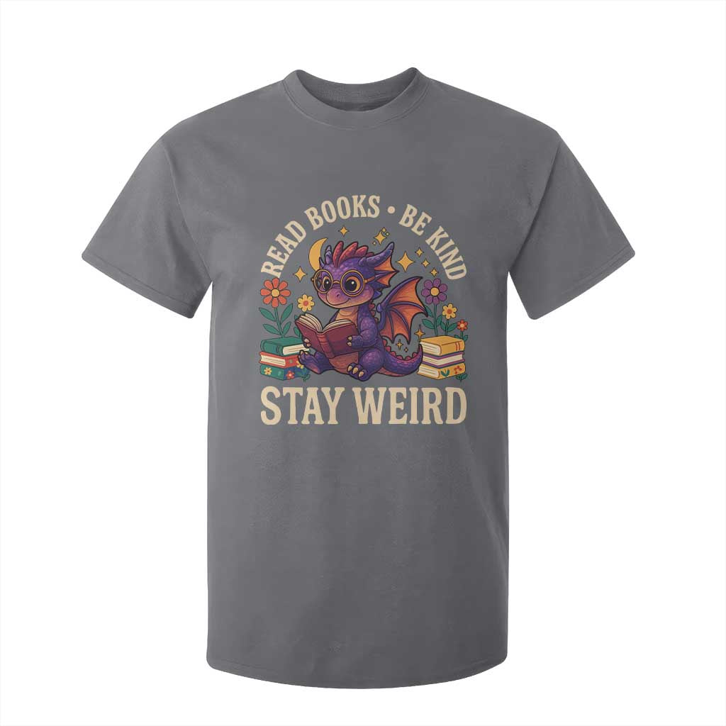 Dragon Read Book T Shirt For Kid Funny Read Books Be Kind Stay Weird TS12 Charcoal Print Your Wear