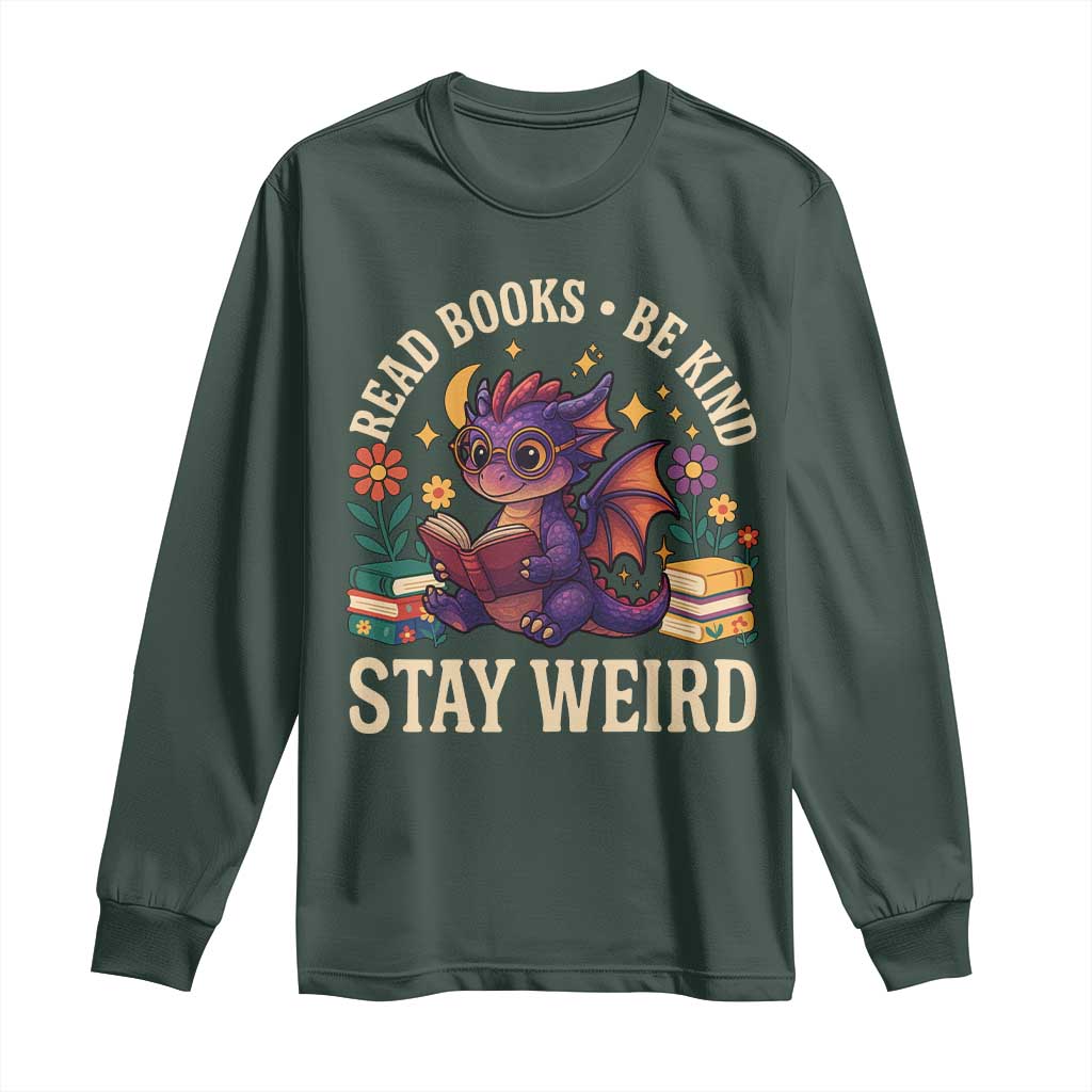 Dragon Read Book Long Sleeve Shirt Funny Read Books Be Kind Stay Weird TS12 Dark Forest Green Print Your Wear