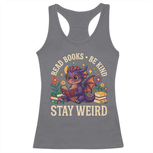 Dragon Read Book Racerback Tank Top Funny Read Books Be Kind Stay Weird TS12 Charcoal Print Your Wear